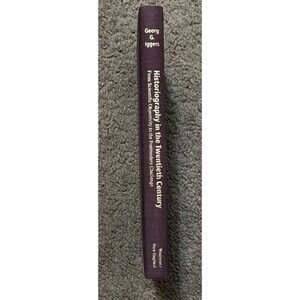 Historiography in the Twentieth Century: From Scientific Objectivity - VERY GOOD